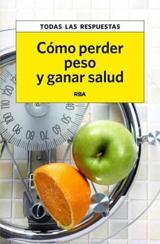 CÓMO PERDER PESO Y GANAR SALUD | 9788490065587 | BURNAT , ANNA/MISERACHS , MARTINA | Llibreria Aqualata | Comprar llibres en català i castellà online | Comprar llibres Igualada