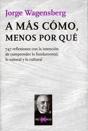 A MAS COMO MENOS PORQUE (METATEMAS 92) | 9788483104613 | WAGENSBERG, JORGE | Llibreria Aqualata | Comprar llibres en català i castellà online | Comprar llibres Igualada