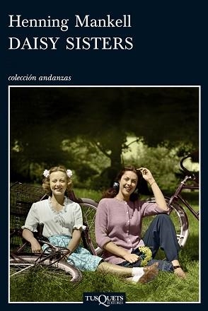 DAISY SISTERS (ANDANZAS 764) | 9788483833469 | MANKELL, HENNING | Llibreria Aqualata | Comprar libros en catalán y castellano online | Comprar libros Igualada