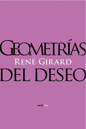 GEOMETRIAS DEL DESEO | 9788496867857 | GIRARD, RENE | Llibreria Aqualata | Comprar llibres en català i castellà online | Comprar llibres Igualada