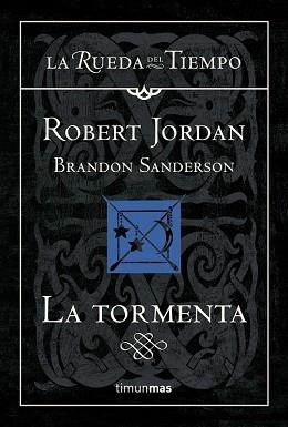 TORMENTA, LA (LA RUEDA DEL TIEMPO 18) | 9788448034740 | JORDAN, ROBERT / SANDERSON, BRANDON | Llibreria Aqualata | Comprar libros en catalán y castellano online | Comprar libros Igualada