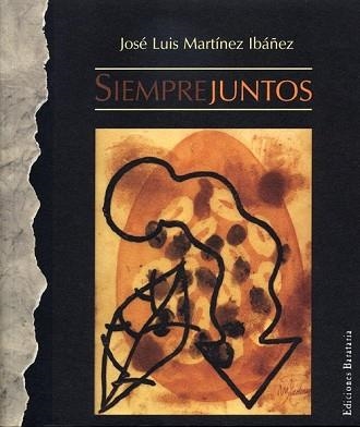 SIEMPRE JUNTOS | 9788495764164 | MARTINEZ IBAÑEZ, JOSE LUIS | Llibreria Aqualata | Comprar libros en catalán y castellano online | Comprar libros Igualada