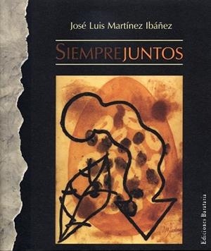 SIEMPRE JUNTOS | 9788495764164 | MARTINEZ IBAÑEZ, JOSE LUIS | Llibreria Aqualata | Comprar libros en catalán y castellano online | Comprar libros Igualada