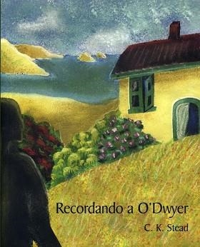 RECORDANDO A O'DWYER | 9788495764201 | STEAD, C.K. | Llibreria Aqualata | Comprar libros en catalán y castellano online | Comprar libros Igualada