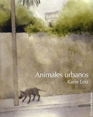ANIMALES URBANOS | 9788495764270 | LEIZ, KARIN | Llibreria Aqualata | Comprar libros en catalán y castellano online | Comprar libros Igualada