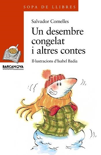 UN DESEMBRE CONGELAT I ALTRES CONTES (SOPA DE LLIBRES, 61) | 9788448910150 | COMELLES, SALVADOR | Llibreria Aqualata | Comprar libros en catalán y castellano online | Comprar libros Igualada