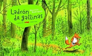 LADRON DE GALLINAS (ALBUM ILUSTRADO PEQUEÑO) | 9788492412310 | RODRIGUEZ, BEATRICE | Llibreria Aqualata | Comprar llibres en català i castellà online | Comprar llibres Igualada