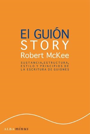 GUION, EL. SUSTANCIA, ESTRUCTURA, ESTILO Y PRINCIPIOS | 9788484284468 | MCKEE, ROBERT | Llibreria Aqualata | Comprar llibres en català i castellà online | Comprar llibres Igualada