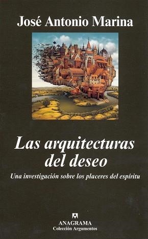 ARQUITECTURAS DEL DESEO, LAS (ARGUMENTOS 373) | 9788433962683 | MARINA, JOSE ANTONIO | Llibreria Aqualata | Comprar libros en catalán y castellano online | Comprar libros Igualada