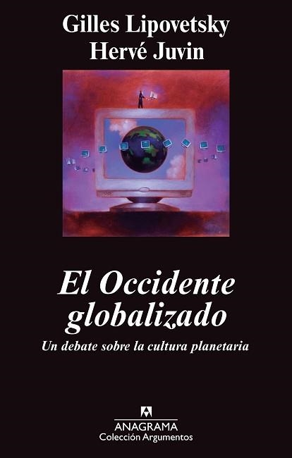 OCCIDENTE GLOBALIZADO, EL | 9788433963345 | LIPOVETSKY, GILLES / JUVIN, HERVE | Llibreria Aqualata | Comprar libros en catalán y castellano online | Comprar libros Igualada