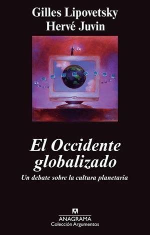 OCCIDENTE GLOBALIZADO, EL | 9788433963345 | LIPOVETSKY, GILLES / JUVIN, HERVE | Llibreria Aqualata | Comprar llibres en català i castellà online | Comprar llibres Igualada
