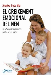 CREIXEMENT EMOCIONAL DEL NEN, EL (OXIGEN 6) | 9788483303207 | COCA, ARANTXA | Llibreria Aqualata | Comprar libros en catalán y castellano online | Comprar libros Igualada