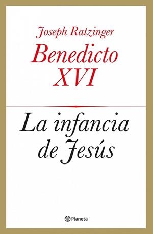 INFANCIA DE JESÚS, LA | 9788408039433 | BENEDICTO XVI | Llibreria Aqualata | Comprar libros en catalán y castellano online | Comprar libros Igualada