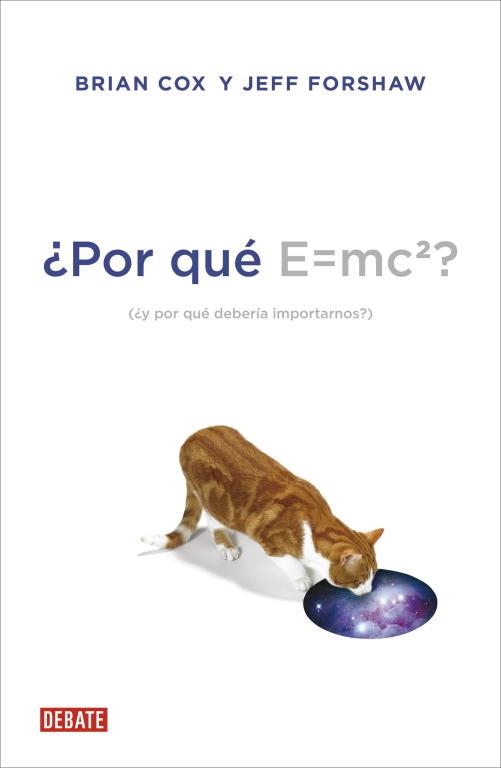 POR QUÉ E=MC2? | 9788499922348 | COX, BRIAN / FORSHAW, JEFF | Llibreria Aqualata | Comprar libros en catalán y castellano online | Comprar libros Igualada