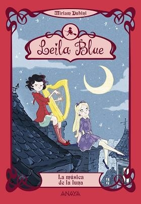 LEILA BLUE 2. LA MÚSICA DE LA LUNA | 9788467829211 | DUBINI, MIRIAM | Llibreria Aqualata | Comprar libros en catalán y castellano online | Comprar libros Igualada