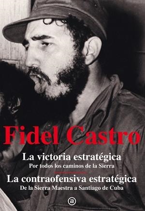 FIDEL CASTRO. LA VICTORIA ESTRATÉGICA. LA CONTRAOFENSIVA ESTRATÉGICA | 9788446037231 | CASTRO RUZ, FIDEL | Llibreria Aqualata | Comprar llibres en català i castellà online | Comprar llibres Igualada