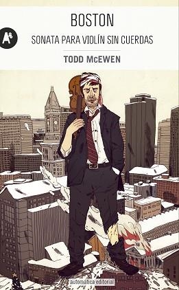 BOSTON. SONATA PARA VIOLÍN SIN CUERDAS | 9788415509127 | MCEWEN, TODD | Llibreria Aqualata | Comprar llibres en català i castellà online | Comprar llibres Igualada