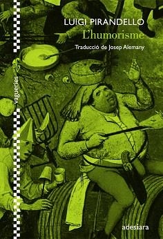 HUMORISME, L' | 9788492405602 | PIRANDELLO, LUIGI | Llibreria Aqualata | Comprar libros en catalán y castellano online | Comprar libros Igualada