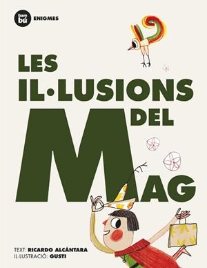 IL·LUSIONS DEL MAG, LES | 9788483431245 | ALCÁNTARA, RICARDO | Llibreria Aqualata | Comprar libros en catalán y castellano online | Comprar libros Igualada