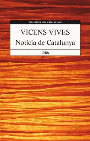 NOTICIA DE CATALUNYA | 9788482646237 | VIVES, JAUME VICENS | Llibreria Aqualata | Comprar libros en catalán y castellano online | Comprar libros Igualada
