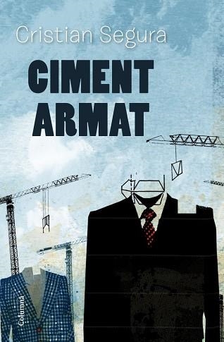 CIMENT ARMAT | 9788466415323 | SEGURA, CRISTIAN | Llibreria Aqualata | Comprar libros en catalán y castellano online | Comprar libros Igualada