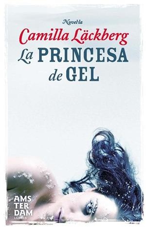 PRINCESA DE GEL, LA | 9788493718336 | LACKBERG, CAMILLA | Llibreria Aqualata | Comprar llibres en català i castellà online | Comprar llibres Igualada