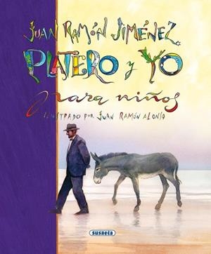 PLATERO Y YO Y OTRAS POESIAS PARA NIÑOS | 9788430531042 | JIMENEZ, JUAN RAMON | Llibreria Aqualata | Comprar libros en catalán y castellano online | Comprar libros Igualada