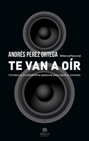 TE VAN A OÍR | 9788415320975 | PÉREZ ORTEGA, ANDRÉS | Llibreria Aqualata | Comprar libros en catalán y castellano online | Comprar libros Igualada