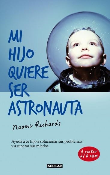 MI HIJO QUIERE SER ASTRONAUTA (THE PARENTS' TOOLKIT) | 9788403013193 | RICHARDS, NAOMI | Llibreria Aqualata | Comprar llibres en català i castellà online | Comprar llibres Igualada