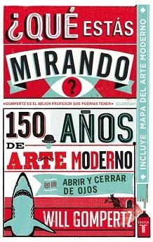 QUÉ ESTÁS MIRANDO? | 9788430601257 | GOMPERTZ, WILL | Llibreria Aqualata | Comprar libros en catalán y castellano online | Comprar libros Igualada