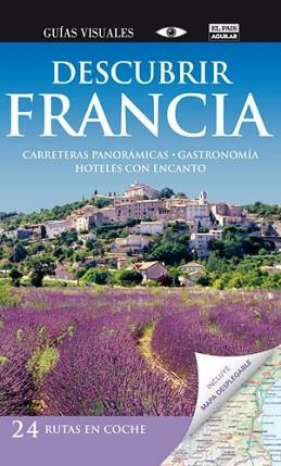 FRANCIA, DESCUBRIR (GUIAS VISUALES) ED. 2011 | 9788403510562 | VARIOS AUTORES | Llibreria Aqualata | Comprar llibres en català i castellà online | Comprar llibres Igualada