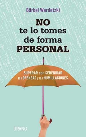 NO TE LO TOMES DE FORMA PERSONAL | 9788479538415 | WARDETZKI, BÄRBEL | Llibreria Aqualata | Comprar llibres en català i castellà online | Comprar llibres Igualada