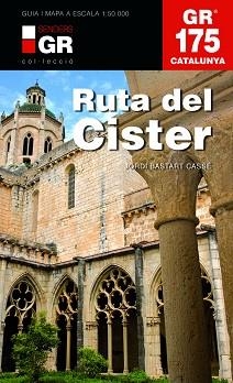 RUTA DEL CISTER (GR 175) | 9788415456377 | BASTART I CASSÉ, JORDI | Llibreria Aqualata | Comprar llibres en català i castellà online | Comprar llibres Igualada