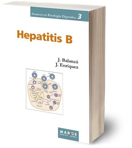 HEPATITIS B (AVANCES EN PATOLOGIA DIGESTIVA 3) | 9788486684822 | BALANZÓ TINTORÉ, JOAQUÍN/Y OTROS | Llibreria Aqualata | Comprar llibres en català i castellà online | Comprar llibres Igualada