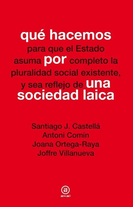 QUÉ HACEMOS POR UNA SOCIEDAD LAICA | 9788446037798 | VARIOS AUTORES | Llibreria Aqualata | Comprar libros en catalán y castellano online | Comprar libros Igualada