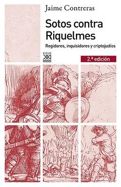 SOTOS CONTRA RIQUELMES. REGIDORES, INQUISIDORES Y CRIPTOJUDÍOS | 9788432316401 | CONTRERAS CONTRERAS, JAIME | Llibreria Aqualata | Comprar libros en catalán y castellano online | Comprar libros Igualada