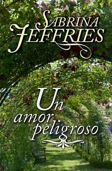 UN AMOR PELIGROSO (ROMANTICA HISTORICA) | 9788492617272 | JEFFRIES, SABRINA | Llibreria Aqualata | Comprar libros en catalán y castellano online | Comprar libros Igualada