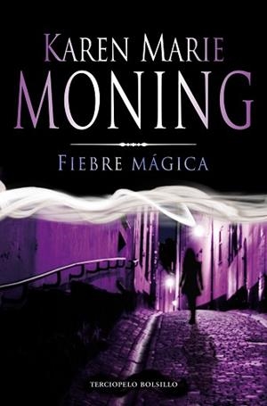 FIEBRE MÁGICA | 9788415410157 | MONING, KAREN MARIE | Llibreria Aqualata | Comprar libros en catalán y castellano online | Comprar libros Igualada