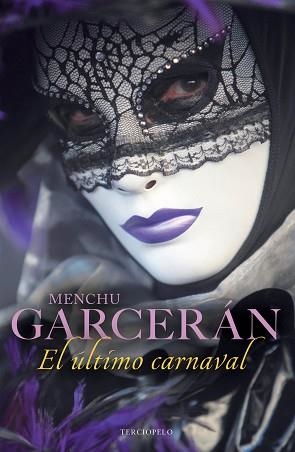 ÚLTIMO CARNAVAL, EL | 9788415410485 | GARCERÁN, MENCHU | Llibreria Aqualata | Comprar libros en catalán y castellano online | Comprar libros Igualada