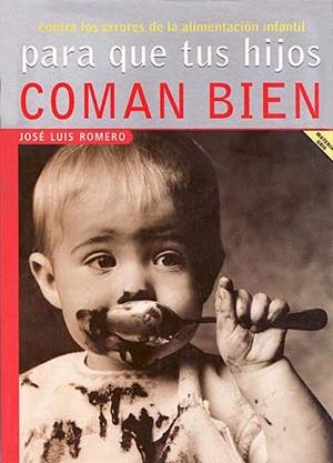 PARA QUE TUS HIJOS COMAN BIEN (MATERIA GRIS) | 9788426132109 | ROMERO, JOSE LUIS | Llibreria Aqualata | Comprar llibres en català i castellà online | Comprar llibres Igualada