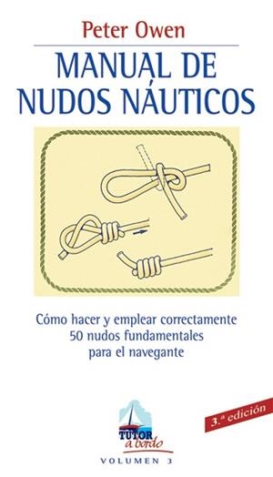 MANUAL DE NUDOS NAUTICOS (A BORDO 3) | 9788479023133 | OWEN, PETER | Llibreria Aqualata | Comprar libros en catalán y castellano online | Comprar libros Igualada