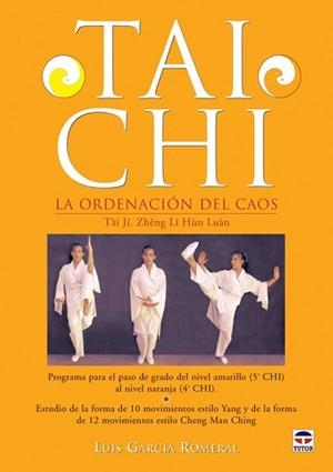 TAI CHI. LA ORDENACION DEL CAOS | 9788479026851 | GARCIA ROMERAL, LUIS | Llibreria Aqualata | Comprar libros en catalán y castellano online | Comprar libros Igualada