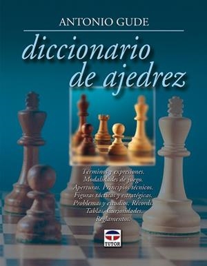 DICCIONARIO DE AJEDREZ | 9788479025199 | GUDE, ANTONIO | Llibreria Aqualata | Comprar llibres en català i castellà online | Comprar llibres Igualada