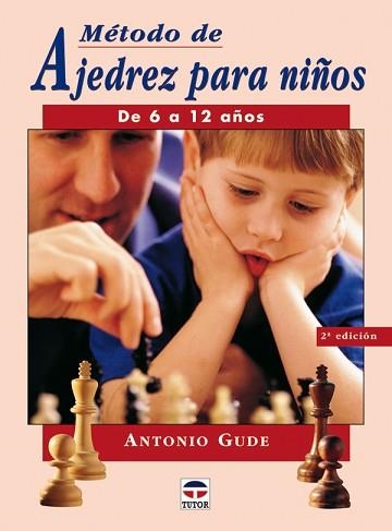 METODO DE AJEDREZ PARA NIÑOS DE 6 A 12 AÑOS | 9788479025441 | GUDE, ANTONIO | Llibreria Aqualata | Comprar libros en catalán y castellano online | Comprar libros Igualada