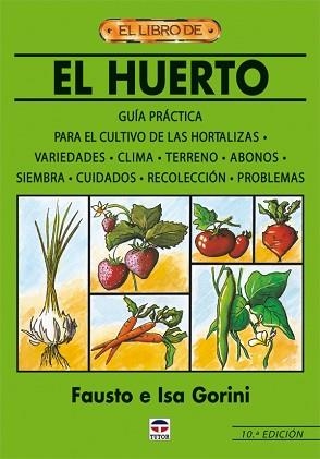 HUERTO, EL (EL LIBRO DE) | 9788479027711 | GORINI, FAUSTO | Llibreria Aqualata | Comprar libros en catalán y castellano online | Comprar libros Igualada