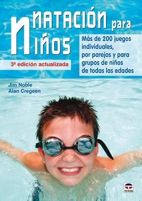 NATACION PARA NIÑOS | 9788479028534 | NOBLE, JIM / CREGEEN, ALAN | Llibreria Aqualata | Comprar libros en catalán y castellano online | Comprar libros Igualada