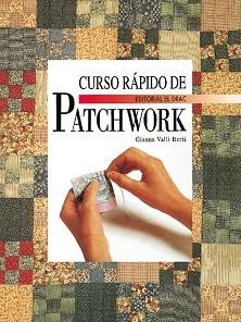CURSO RAPIDO PATCHWORK | 9788488893550 | VALLI BERTI, GIANNA | Llibreria Aqualata | Comprar libros en catalán y castellano online | Comprar libros Igualada