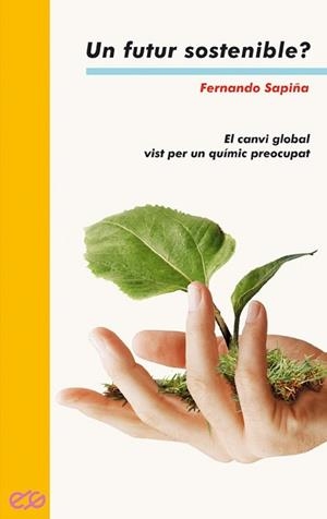 UN FUTUR SOSTENIBLE? (SENSE FRONTERES, 10) | 9788476606308 | SAPIÑA, FERNANDO | Llibreria Aqualata | Comprar llibres en català i castellà online | Comprar llibres Igualada