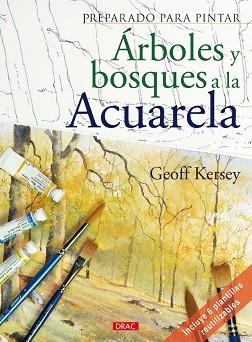ARBOLES Y BOSQUES A LA ACUARELA | 9788498740974 | KERSEY, GEOFF | Llibreria Aqualata | Comprar libros en catalán y castellano online | Comprar libros Igualada