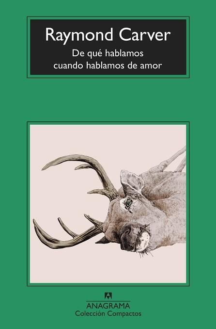 DE QUE HABLAMOS CUANDO HABLAMOS DE AMOR (COMPACTOS 62) | 9788433920669 | CARVER, RAYMOND | Llibreria Aqualata | Comprar libros en catalán y castellano online | Comprar libros Igualada